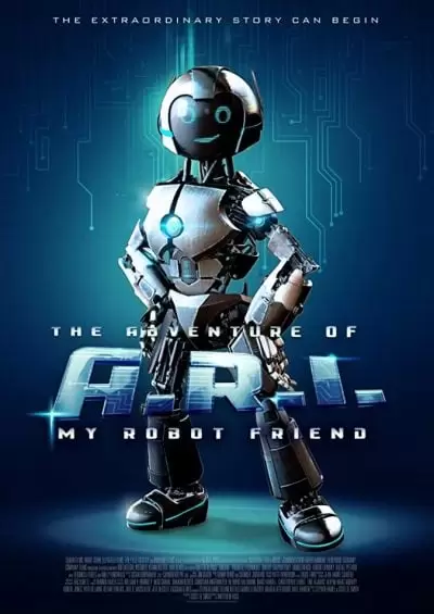 دانلود فیلم The Adventure of A.R.I.: My Robot Friend 2020