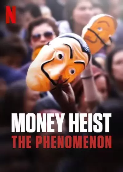 دانلود فیلم Money Heist The Phenomenon 2020