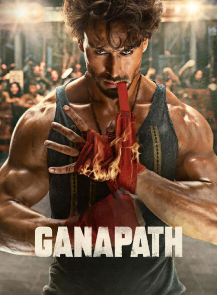 دانلود فیلم گاناپات Ganapath 2023