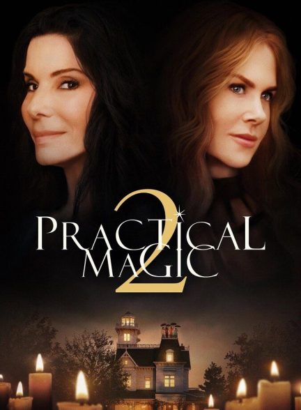 دانلود فیلم جادوی عملی ۲ Practical Magic دوبله فارسی